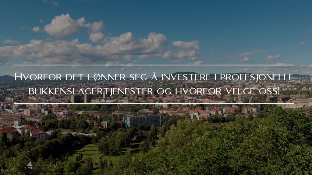 HM Blikk As hvorfor å velge oss